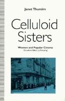 Celluloid Sisters: Women and Popular Cinema 0312072546 Book Cover