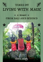 Living with Magic: A Memoir from Bali and Beyond B0CWJL34F6 Book Cover