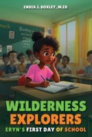 Wilderness Explorers: Eryn's First Day of School B0FNG7ZDGT Book Cover