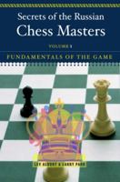 Secrets of the Russian Chess Masters: Fundamentals of the Game, Volume 1 0393041158 Book Cover