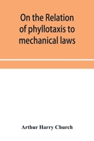 On the Relation of Phyllotaxis to Mechanical Laws 935395603X Book Cover