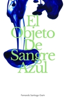 El Objeto De Sangre Azul B0BSC3WMXR Book Cover