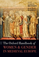 The Oxford Handbook of Women and Gender in Medieval Europe (Oxford Handbooks in History) 0198779380 Book Cover