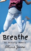 Breathe: An Anxiety Memoir 173596204X Book Cover