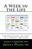 A Week in the Life: Understanding the Role of a Project Manager 1495925994 Book Cover