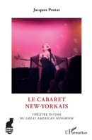 Le cabaret new-yorkais: Théâtre intime du Great American Songbook"" (French Edition) 2343154910 Book Cover