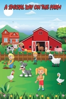 A SPECIAL DAY ON THE FARM 1964516463 Book Cover
