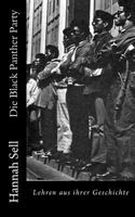 Die Black Panther Party: Lehren aus ihrer Geschichte 149038104X Book Cover