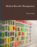 Medical Records Management 1312873132 Book Cover