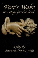 Poet's Wake: Monologs for the Dead B08DSVJXJD Book Cover