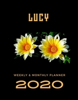 2020 Weekly & Monthly Planner: Lucy...This Beautiful Planner is for You-Reach Your Goals / Journal for Women & Teen Girls / Dreams Tracker & Goals ... Agenda Schedule Organizer / 8,5 x 11 inch 1674836120 Book Cover