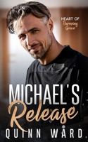Michael's Release: A Friends to Lovers Small-Town Gay Romance (Heart of Harmony Grove) B0H3F72YZ3 Book Cover