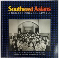 Southeast Asians: A New Beginning in Lowell 0914613049 Book Cover