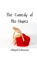 The Comedy of Mis-Hopes 9908001205 Book Cover