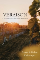 Veraison: A Premarital Education Resource B08VF1BD5Q Book Cover