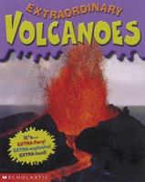 Volcanoes (Extraordinary) 0439287251 Book Cover