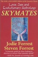 Skymates: Love, Sex and Evolutionary Astrology 0553274236 Book Cover