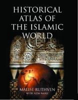 Historical Atlas of the Islamic World (Historical Atlas) 0198609973 Book Cover