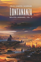 Lontananza: Relatos Insomnes, Vol. II B0B9QRBGDY Book Cover