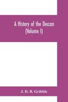 A History of the Deccan, Volume 1 9353700272 Book Cover