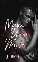 Make Your Move 1923072072 Book Cover