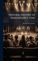 Natural History in Shakespeare's Time 1023801388 Book Cover