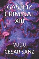 GASTEIZ CRIMINAL XIII: VUDÚ (Spanish Edition) B085KR45RZ Book Cover