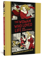 The Woman Who Loved Life and Other Stories 168396201X Book Cover