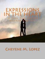 Expressions In The Heart: A Feel For Poetry Within Poetry 1469944669 Book Cover