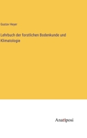 Lehrbuch Der Forstlichen Bodenkunde Und Klimatologie 3368021028 Book Cover