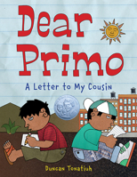 Dear Primo: A Letter to My Cousin 0810938723 Book Cover