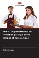 Niveau de performance en formation pratique sur le campus et hors campus (French Edition) 6208919037 Book Cover