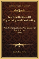 Law and Business of Engineering and Contracting, with Numerous Forms and Blanks for Practical Use 1164683268 Book Cover