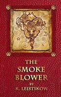 The Smoke Blower: A Grown-Up Christmas Tale 1540492923 Book Cover