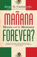 Mañana Forever?: Mexico and the Mexicans 0375703942 Book Cover