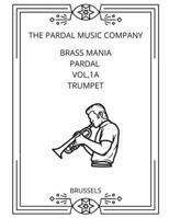 BRASS MANIA PARDAL VOL,1A TRUMPET: BRUSSELS B09DJ77FRV Book Cover