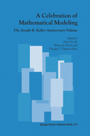 A Celebration of Mathematical Modeling: The Joseph B. Keller Anniversary Volume 9048165261 Book Cover