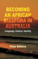 Becoming an African Diaspora in Australia: Language, Culture, Identity 1349490229 Book Cover