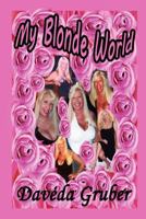 My Blonde World 1257660691 Book Cover