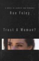Trust a Woman? B000KELJF6 Book Cover