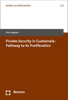 Private Security in Guatemala: Pathway to Its Proliferation 3848701189 Book Cover