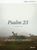 Psalm 23: The Shepherd With Me [Bible Study Leader Kit w DVDs] 1535900997 Book Cover