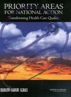 Priority Areas for National Action: Transforming Health Care Quality 0309085438 Book Cover