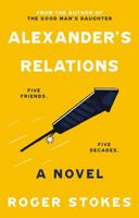 Alexander's Relations: Five Friends... Five Decades 1803130903 Book Cover