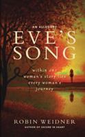 Eve's Song: within one woman's story lies every woman's journey 193908623X Book Cover