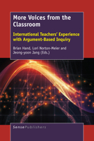More Voices from the Classroom: International Teachers' Experience with Argument-Based Inquiry 9463510931 Book Cover