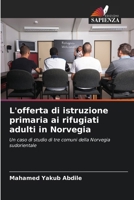 L'offerta di istruzione primaria ai rifugiati adulti in Norvegia 6207288327 Book Cover