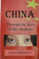 China Through the Eyes of Her Students 1467934593 Book Cover