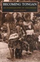 Becoming Tongan: An Ethnography of Childhood 0824817958 Book Cover