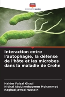 Interaction entre l'autophagie, la défense de l'hôte et les microbes dans la maladie de Crohn (French Edition) 6208602971 Book Cover